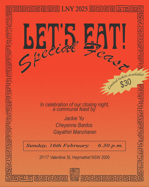 LET'S EAT LNY EXHIBITION CLOSING FEAST